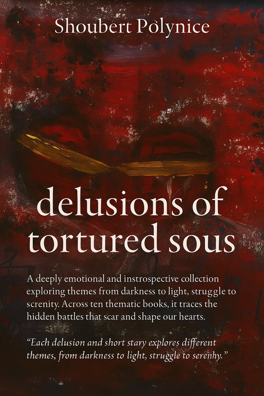 delusions of tortured souls